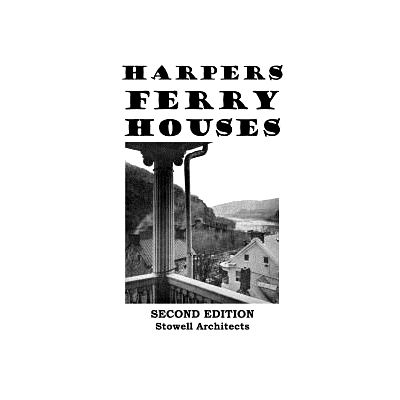 预订 Harpers Ferry Houses: Houses of Historic Harpers Ferry, West Virginia: 9781441485786