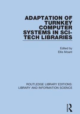 [预订]Adaptation of Turnkey Computer Systems in Sci-Tech Libraries 9780367362959