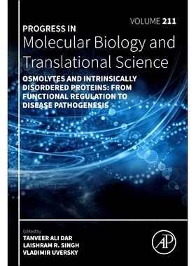 预订 Osmolytes and Intrinsically Disordered Proteins: From Functional Regulation to Disease Pathogenesis: Volume 211 渗