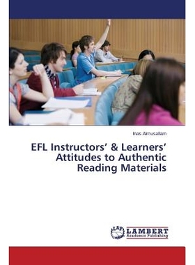 预订 EFL Instructors’ & Learners’ Attitudes to Authentic Reading Materials: 9783659711527