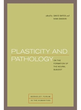 预订 Plasticity and pathology: on the formation of the neural subject / 可塑性与病理学：神经学科的形成（平装）: 97808232