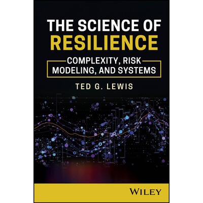现货 The Science of Resilience Complexity, Risk Modeling, and Systems 弹性科学:复杂性、风险建模与系统 9781394354924