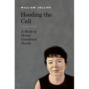 预订 Heeding the Call: A Study of Denise Giardina’s Novels 听从召唤：丹尼斯 贾尔蒂娜小说研究: 9781949199437