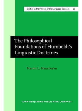 预订 The Philosophical Foundations of Humboldt’s Linguistic Doctrines.: 9789027245144