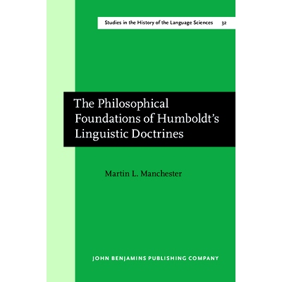 预订 The Philosophical Foundations of Humboldt’s Linguistic Doctrines.: 9789027245144