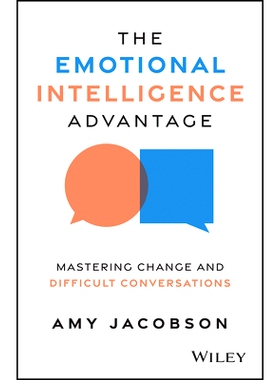现货 The Emotional Intelligence Advantage: Mastering Change and Difficult Conversations 情商优势：掌握变化与困难的对话: