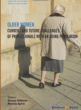 [预订]Older Women: Current and Future Challenges of Professionals with An Aging Population 9781681083506