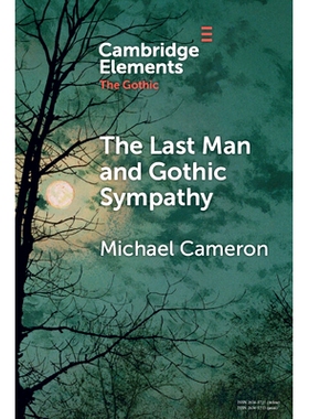 预订 The Last Man and Gothic Sympathy *一个人与哥特式同情: 9781009357531
