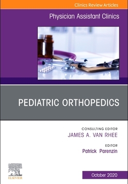 【预订】Pediatric Orthopedics, an Issue of Physician Assistant Clinics, Volume 5-4