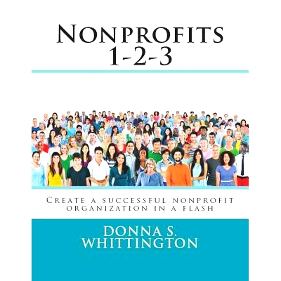 预订 Nonprofits 1-2-3: Create a Successful Nonprofit Organization in a Flash!: 9781723776229