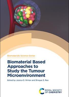 [预订]Biomaterial Based Approaches to Study the Tumour Microenvironment 9781839162848