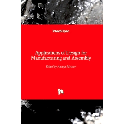 预订 Applications of Design for Manufacturing and Assembly 制造与装配设计的应用: 9781789849356