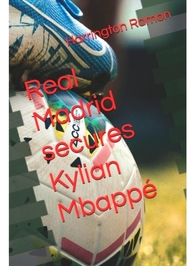 预订 Real Madrid secures Kylian Mbappé: 9798328810616