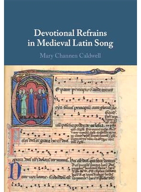 预订 Devotional Refrains in Medieval Latin Song 中世纪拉丁歌曲中的宗教仪式副歌: 9781009044004