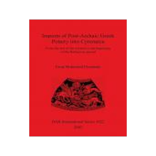 [预订]Imports of Post-Archaic Greek Pottery into Cyrenaica 9781841714035
