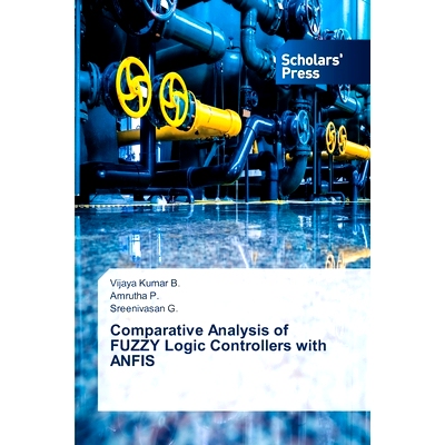 预订 Comparative Analysis of FUZZY Logic Controllers with ANFIS 模糊逻辑控制器与ANFIS的比较分析: 9786206770978