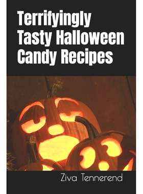 预订 Terrifyingly Tasty Halloween Candy Recipes: 9798398049435