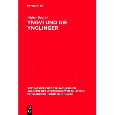 预订 Yngvi und die Ynglinger: Eine quellenkritische Untersuchung über das nordische „Sakralkönigtum“: 9783112701065