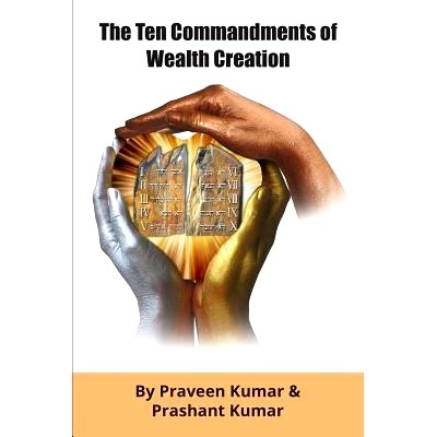 预订 The Ten Commandments of Wealth Creation: Your Road to Riches Blueprint, for the Success you truly deserve!: 9780473