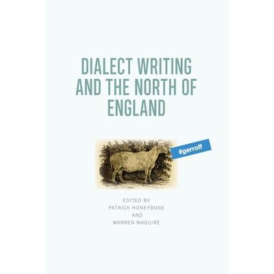 预订 Dialect Writing and the North of England方言写作和英格兰北部: 9781474442596