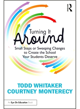 预订 Turning It Around: Small Steps or Sweeping Changes to Create the School Your Students Deserve 扭转局面：创造持久学