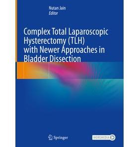 预订 Complex Total Laparoscopic Hysterectomy (TLH) with Newer Approaches in Bladder Dissection