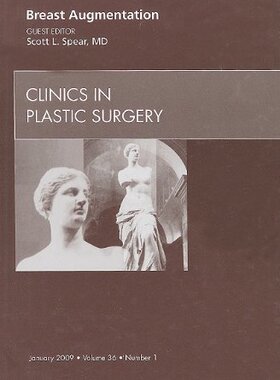 【预订】Breast Augmentation, An Issue of Clinics in Plastic Surgery