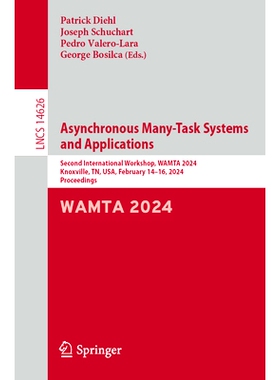 预订 Asynchronous Many-Task Systems and Applications: Second International Workshop, Wamta 2024, Knoxville, Tn, Usa, Feb