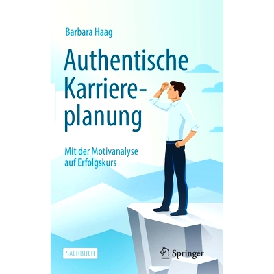 预订 Authentische Karriereplanung: Mit der Motivanalyse auf Erfolgskurs: 9783658303686