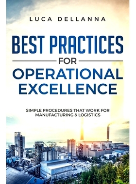 预订 Best Practices for Operational Excellence: Simple Procedures That Work for Manufacturing and Logistics: 97816747752