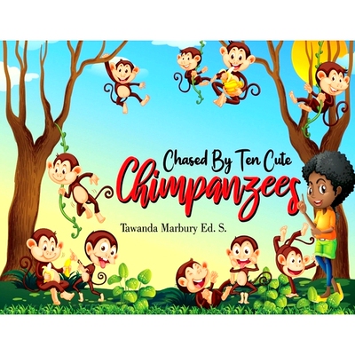 预订 Chased By Ten Cute Chimpanzees: 9781736771907