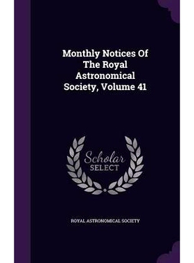 预订 Monthly Notices Of The Royal Astronomical Society, Volume 41: 9781343100305