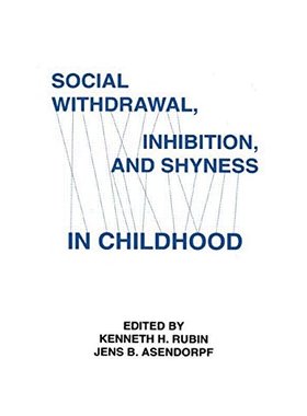 【预订】Social Withdrawal, inhibition, and Shyness in Childhood