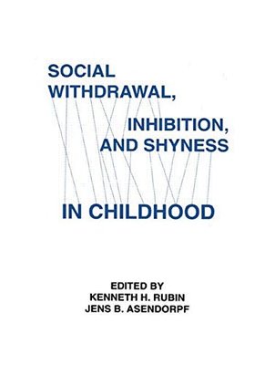 【预订】Social Withdrawal, inhibition, and Shyness in Childhood