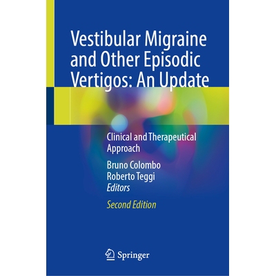 预订 Vestibular Migraine and Other Episodic Vertigos An Update: Clinical and Therapeutical Approach 前庭性偏头痛与其他发