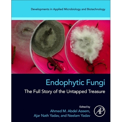 预订 Endophytic Fungi: The Full Story of the Untapped Treasure 内生真菌：未开发宝藏的完整故事: 9780323993142