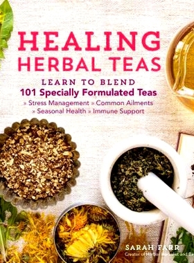 预订 Healing Herbal Teas: Learn to Blend 101 Specially Formulated Teas for Stress Management, Common Ailments, Seasonal
