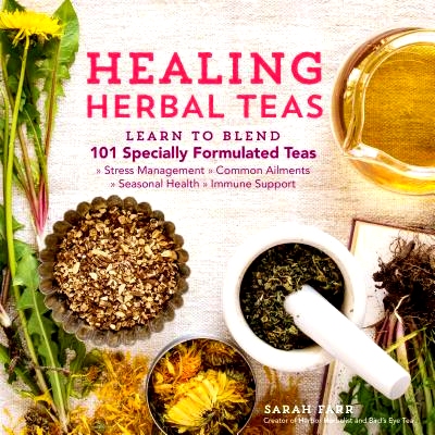 预订 Healing Herbal Teas: Learn to Blend 101 Specially Formulated Teas for Stress Management, Common Ailments, Seasonal
