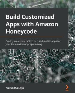 Customized Build Apps with 9781800563698 Honeycode 预订