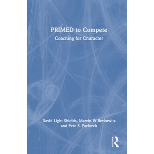 预订 PRIMED to Compete: Coaching for Character 准备竞争：以品格培养为核心的指导: 9781032779812