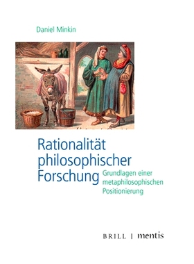 预订 Rationalität philosophischer Forschung: Grundlagen einer metaphilosophischen Positionierung 哲学研究的合理性：形而