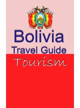 预订 Bolivia Travel Guide: Tourism: 9781709172373
