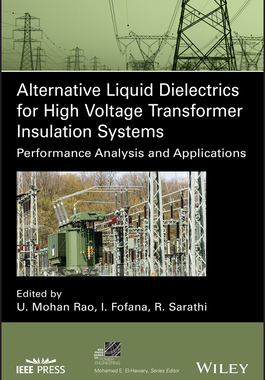 【预订】Alternative Liquid Dielectrics For High Voltage Transformer Insulation Systems: Perfor 9781119800163