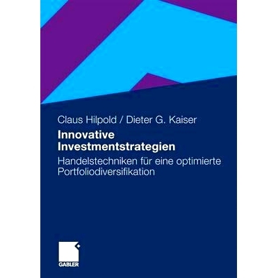 预订 Innovative Investmentstrategien: Handelstechniken für eine optimierte Portfoliodiversifikation: 9783834919823
