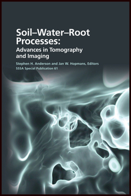 【预订】Soil- Water- Root Processes: Advances in Tomography and Imaging