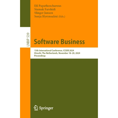预订 Software Business: 15th International Conference, ICSOB 2024, Utrecht, The Netherlands, November 18–20, 2024, Proc