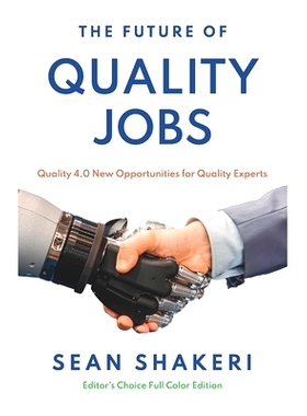 预订 The Future of Quality Jobs: Quality 4.0 New Opportunities for Quality Experts: 9781777135744