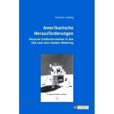 预订 Amerikanische Herausforderungen: Deutsche Großunternehmen in den USA nach dem Zweiten Weltkrieg: 9783631672433