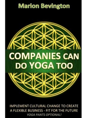 预订 Companies Can Do Yoga Too: Implement Cultural Change to Grow in Business, Build Resilience, Lead Authentically and