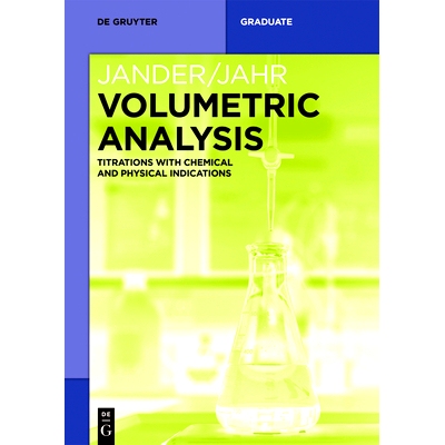 预订 Volumetric Analysis: Titrations with Chemical and Physical Indications 容量分析： 带有化学和物理指示的滴定法: 97831